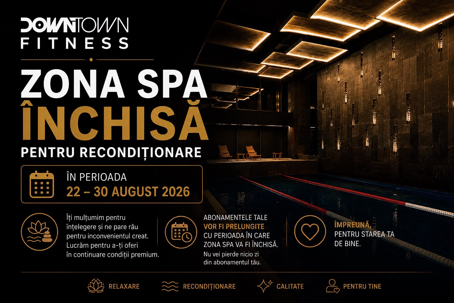 Zona SPA închisă pentru recondiționare în perioada 22-30 august 2026 la Downtown Fitness Matei Basarab